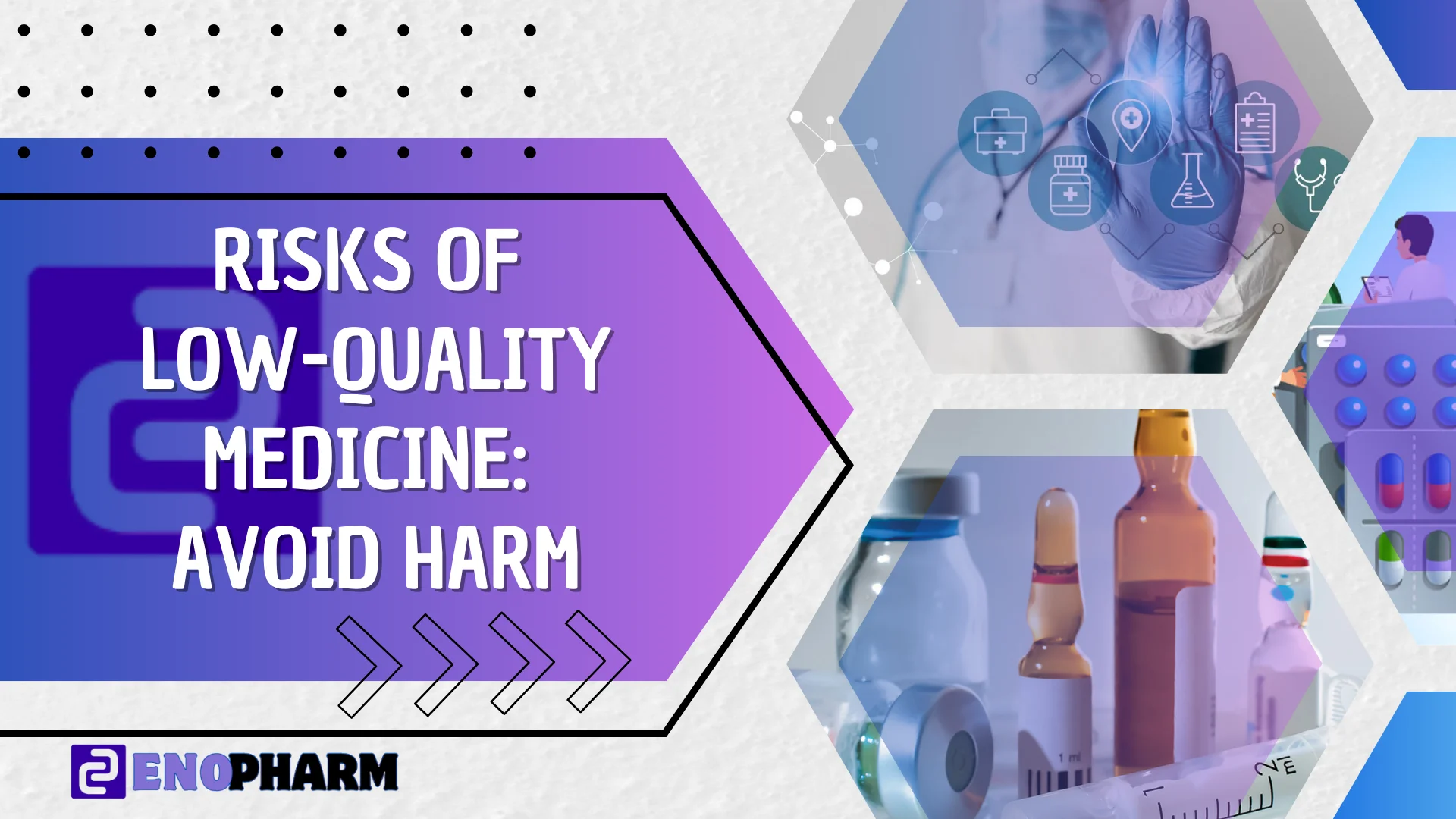 Risks of Low-Quality Medicine - Avoid Harm
